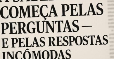 A Sabedoria Começa pelas Perguntas — E Pelas Respostas Incômodas