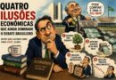 Quatro ilusões econômicas que ainda dominam o debate brasileiro